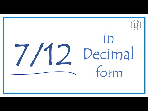 7/12 as a Decimal