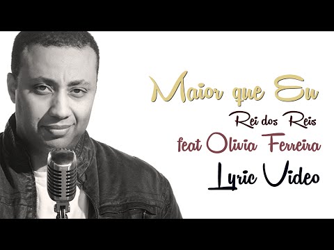 Maior Que Eu (Rei dos Reis) [feat. Olivia Ferreira] - Jadir Barcellos {Lyric Video}