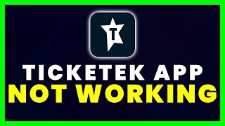 Ticketek App Not Working: How to Fix Ticketek App Not Working
