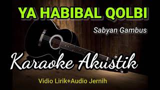 Download lagu YA HABIBAL QOLBI | Sabyan | Karaoke Akustik mp3 Download lagu YA HABIBAL QOLBI | Sabyan | Karaoke Akustik mp3