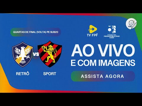 AO VIVO E COM IMAGENS: RETRÔ X SPORT | PERNAMBUCANO SUB20 2025 | QUARTAS DE FINAL - VOLTA