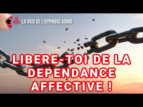 Hypnose ASMR dépendance affective