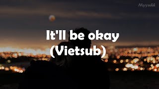 [Vietsub + Lyrics] It’ll Be Okay - Shawn Mendes