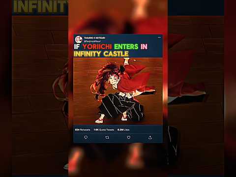 Yoriichi entered in infinity castle