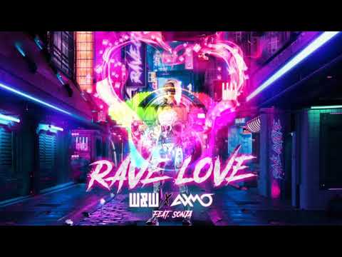 W&W x AXMO (ft.SONJA) - RAVE LOVE