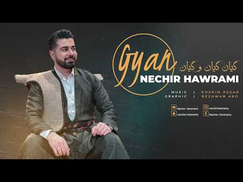 Nechir Hawrami -gyanw gyan بيستومه جومعه