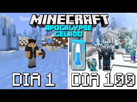 SOBREVIVI 100 DIAS no APOCALIPSE de GELO em MINECRAFT - O FILME
