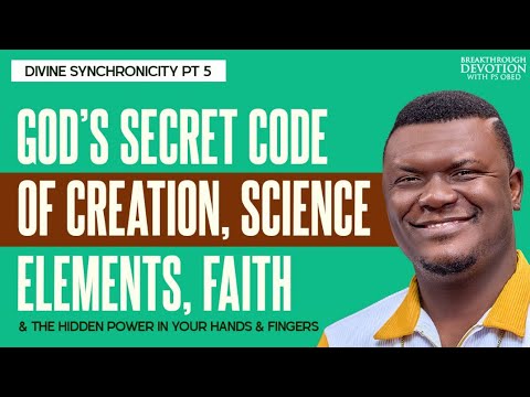 God's secret code of Creation, Science,Elements,Faith & the hidden Power in your Hands and Fingers.