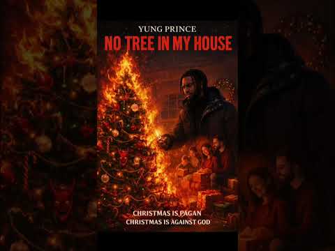 Yung Prince “NO TREE IN MY HOUSE” 