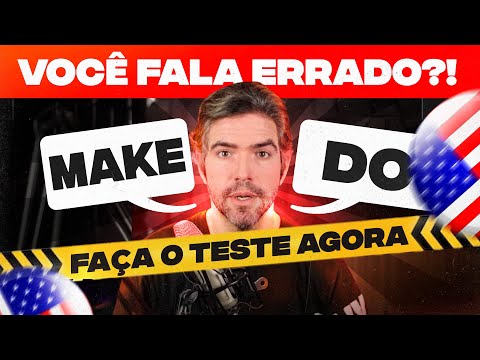 Comece a Usar "Make" e "Do" em Inglês (Sem Erros!) "Collocations naturais em Inglês"