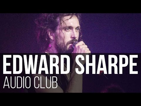 Edward Sharpe & The Magnetic Zeros - Home (Audio Club / São Paulo)