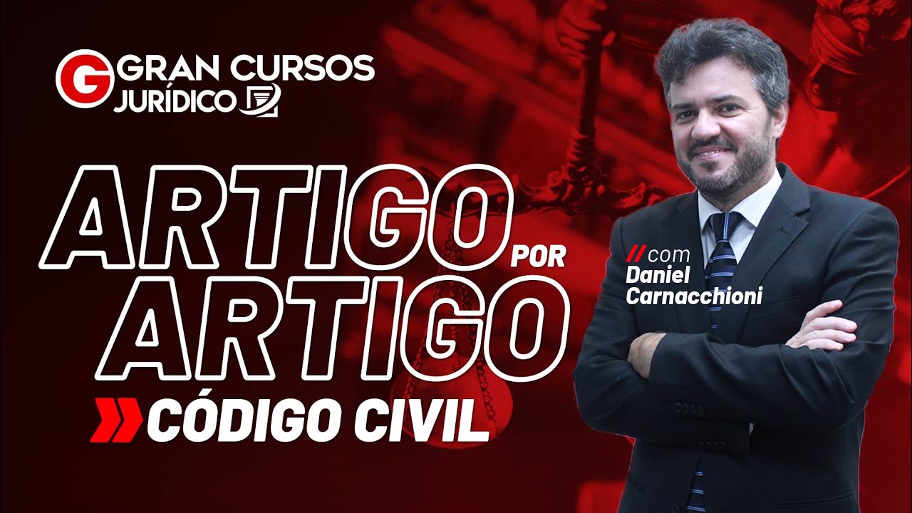 Código Civil artigo por artigo com Prof. Daniel Carnacchioni