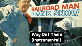 Hank Snow - Way Out There (Instrumental)