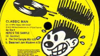 Classic Man - Here's The Sample (Wayne Gardiner's club mix)