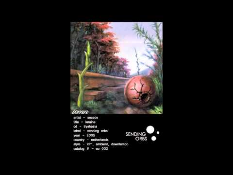 (((IEMN))) Secede - Leraine - Sending Orbs 2005 - IDM, Ambient, Downtempo