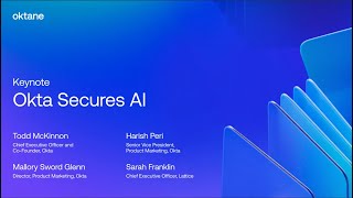 Keynote: Okta secures AI | Oktane 2025