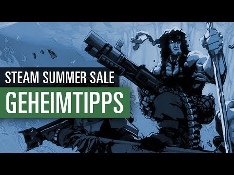 Steam Summer Sale 2019 | Geheimtipps - Günstige Klassiker und lohnenswerte Indie-Perlen