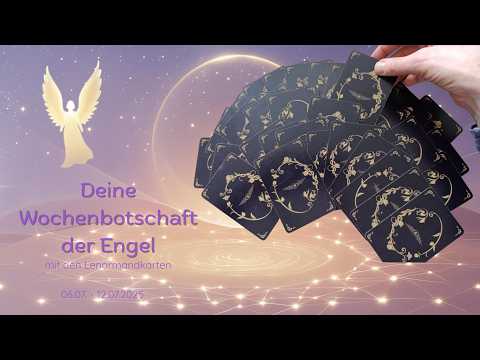 Wochenbotschaft 06. - 12.07.2025