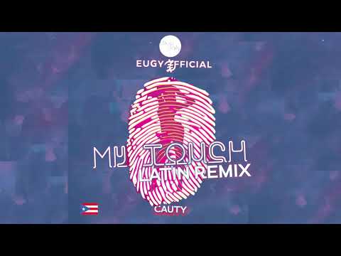 Eugy x Chop Daily - My Touch LATIN MIX Ft. CAUTY  [Visualiser] 🇵🇷