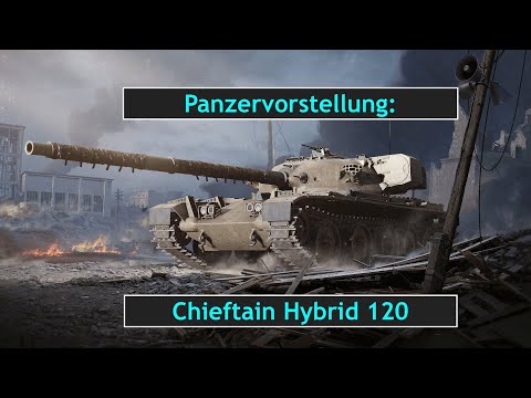 WOT Console / Panzervorstellung / Chieftain Hybrid 120 / Era 2 Heavy Tank / Westliche Allianz