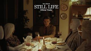 STILL LIFE - Official Trailer