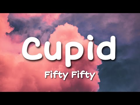 Fifty Fifty - Cupid (lyrics), Ruth B, Ellie Goulding, Stephen Sanchez, Public