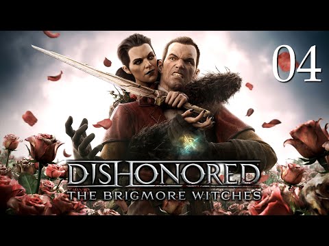 ZAGRAJMY W DISHONORED THE BRIGMORE WITCHES (DLC) (PC) #4 - ROZDZIAŁ ARCYDZIEŁO DELILI