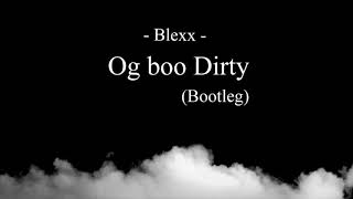Blexx  - Trap - ft. Og boo Dirty (Bootleg)