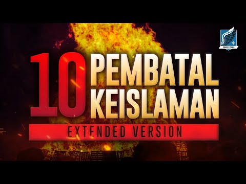 Abu Takeru - 10 Pembatal Keislaman Extended Version