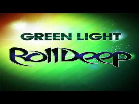 Roll Deep - Green Light