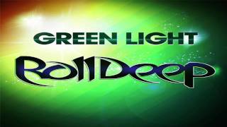 Roll Deep - Green Light