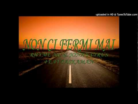 Rhyme & Jonny Virus - Non ci fermi mai (feat. Paskaman)