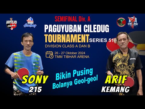 SEMIFINAL rasa FINAL‼️ SONY / 215 vs ARIF / Kemang - Class A - Paguyuban Ciledug Tournament, Seri 51