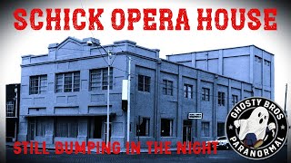 We Were NOT Alone at the Schick Opera House | Paranormal Encounters