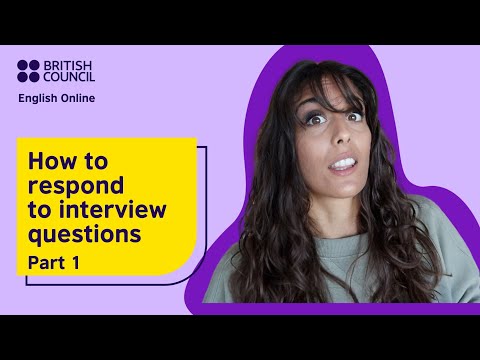 How to interview for a job in English: Responding to questions - Part 1