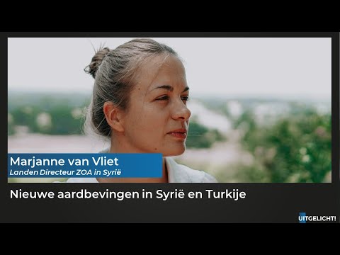 Uitgelicht! 21 februari 2023 - Marjanne van Vliet (ZOA). Opnieuw aardbevingen in Turkije en Syrië