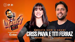 CRISS PAIVA E TITI FERRAZ - Warley No Ar #1