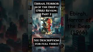 Ebirah, Horror of the Deep (1966) Review: Part 2 #godzilla #mothra #showaera #movierecap