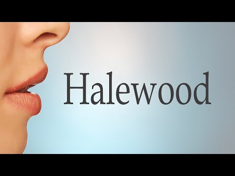 How to Pronounce Halewood