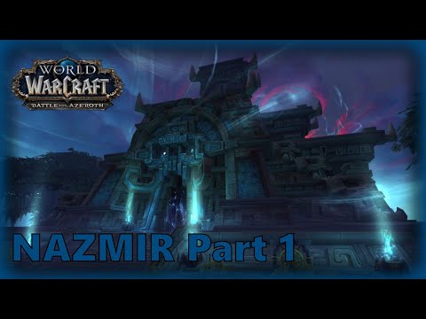 NAZMIR FULL MAP PART 1 - WOW BATTLE FOR AZEROTH | MMORPG GAMEPLAY