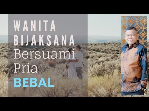 WANITA BIJAKSANA BERSUAMI PRIA BEBAL -  PETER GUNTUR