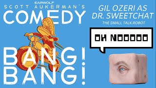 Dr. Sweetchat the Small Talk Robot (Gil Ozeri) wheels in | Comedy Bang Bang video