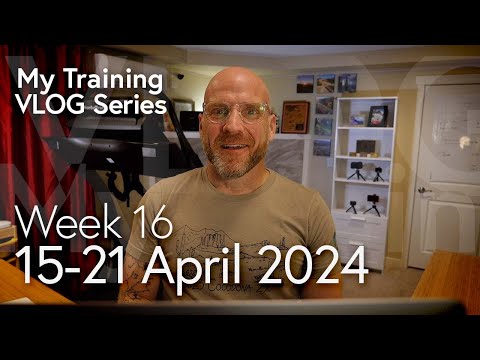 My Training VLOG 15 - 21 April 2024