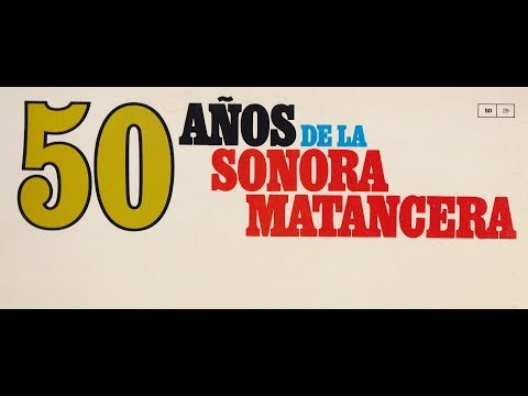 50 anos de la Sonora Matancera (extraits)