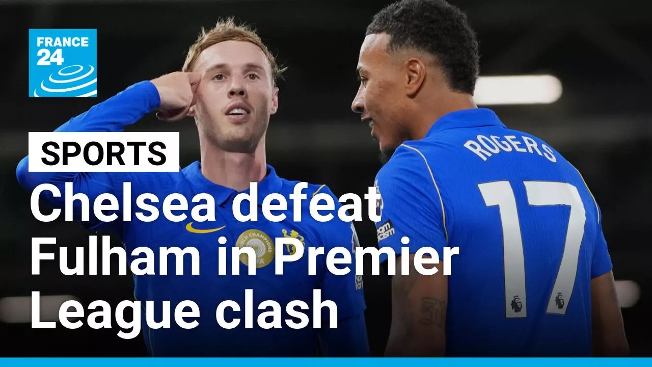 Premier League: Chelsea defeat Fulham in Xabi Alonso's first game as manager • FRANCE 24 English