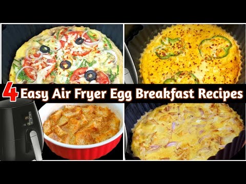 4 Easy Air Fryer Breakfast Recipes | Egg Breakfast In Air Fryer Recipes