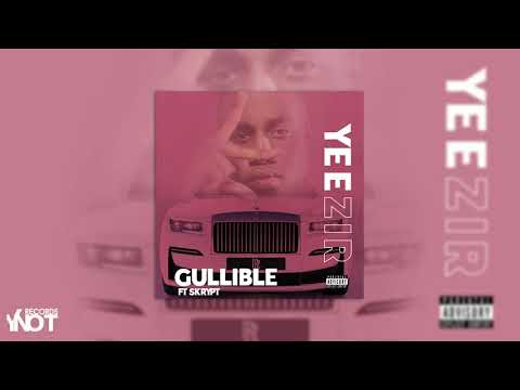 Yeezir feat. Skrypt - Gullible