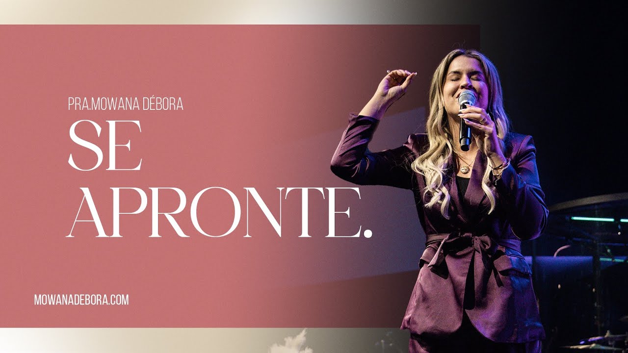 SE APRONTE! | Mowana Débora