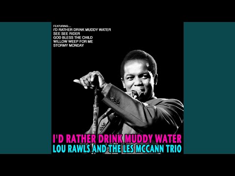 I'd Rather Drink Muddy Water