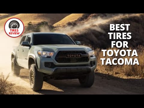 Best Tires For Toyota Tacoma - Top 5 Tires Review For Toyota Tacoma